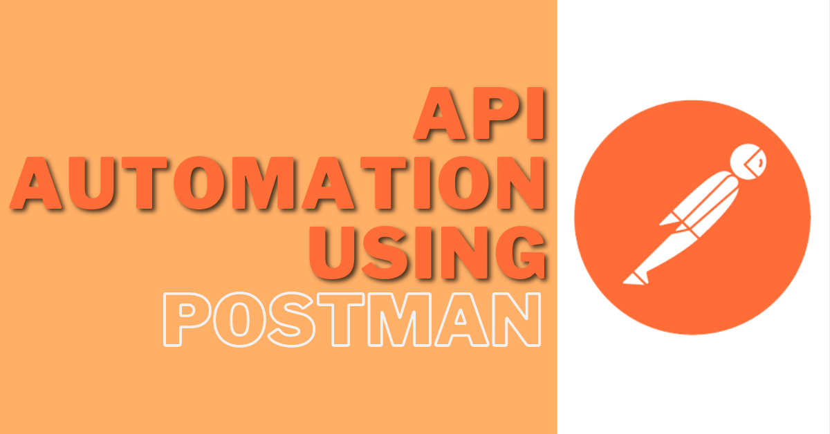 Automated API Testing using Postman